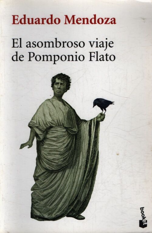 El asombroso viaje de pomponio flato - Eduardo Mendoza - Livre