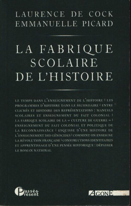 La fabrique scolaire de l'histoire : Illusions et désillusions du roman national - Laurence De Cock - Livre