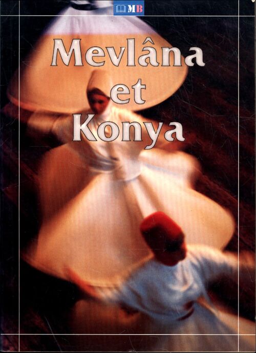 Mevlâna et Konya - Collectif - Livre
