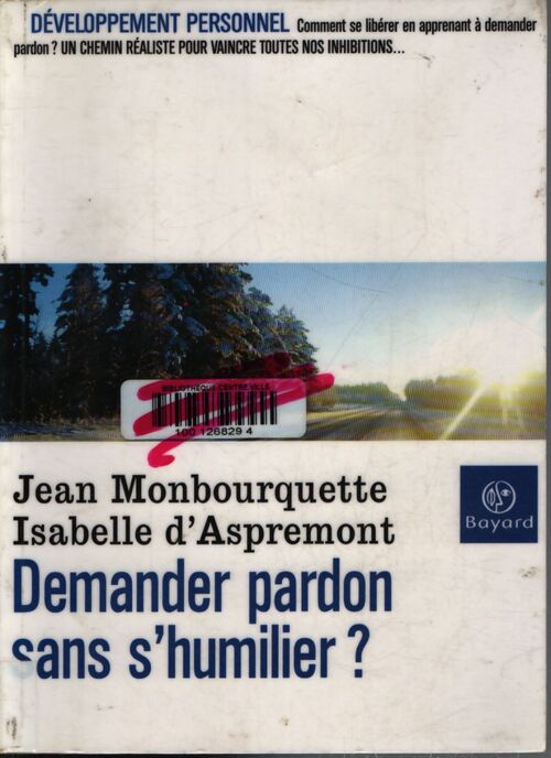 Demander pardon sans s'humilier - Jean Monbourquette - Livre
