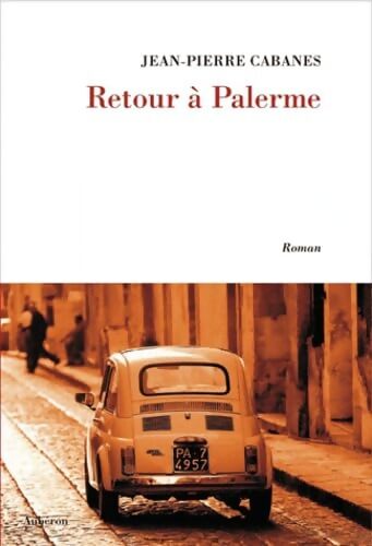 Retour à Palerme - Jean-Pierre Cabanes - Livre