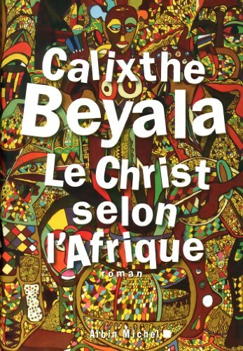 Le Christ selon L'Afrique - Calixthe Beyala - Livre