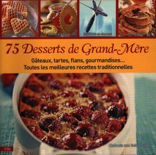 75 desserts de grand-mère - Philippe Chavanne - Livre