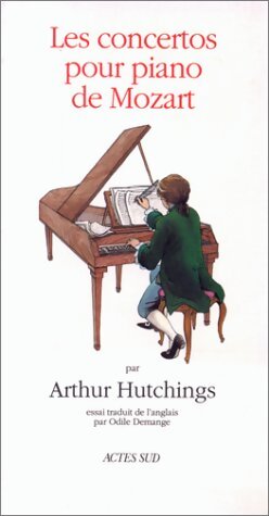 Les Concertos pour piano de Mozart - Arthur Hutchings - Livre