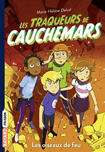 Les traqueurs de cauchemars Tome V : Les oiseaux de feu - Marie-Hélène Delval - Livre