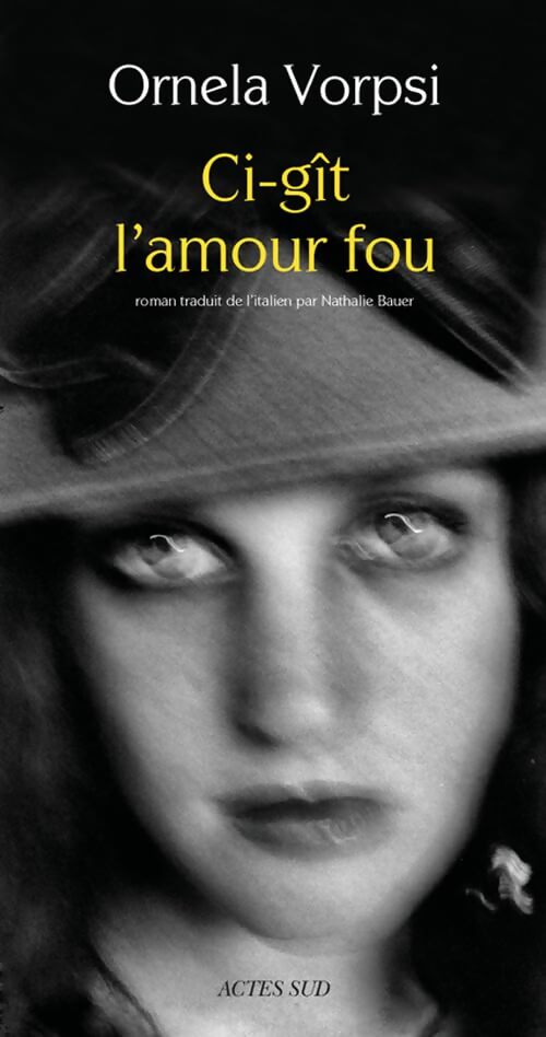 Ci-gît l'amour fou - Ornela Vorpsi - Livre