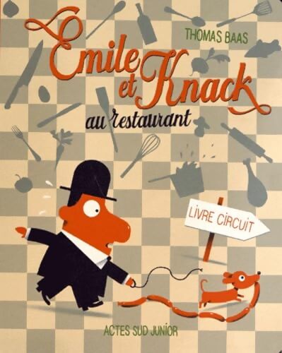 Emile et Knack au restaurant - Thomas Baas - Livre