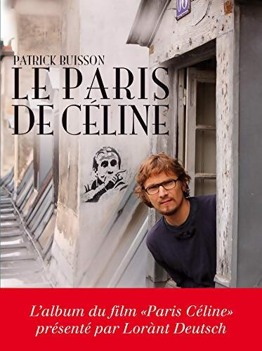 Le Paris de Celine - Patrick Buisson - Livre