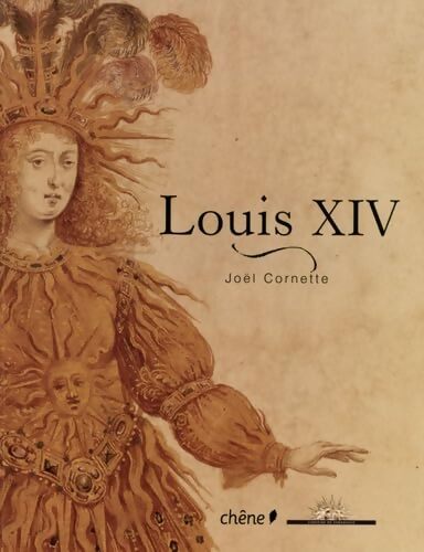 Louis XIV - Joël Cornette - Livre