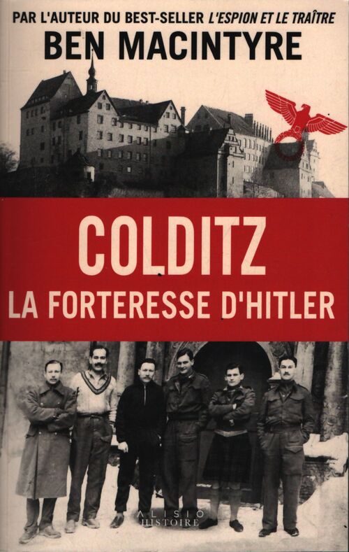 Colditz : La forteresse d'hitler - Ben MacIntyre - Livre