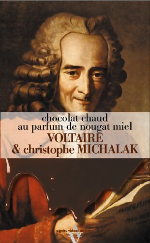 Chocolat chaud au parfum de nougat miel - Christophe Michalak - Livre
