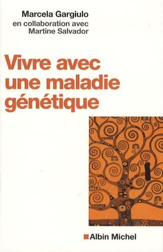 Vivre avec une maladie génétique - Marcela Gargiulo - Livre