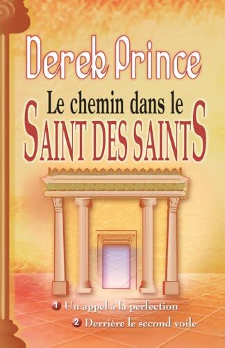 Le chemin dans le saint des saints - Derek Prince - Livre