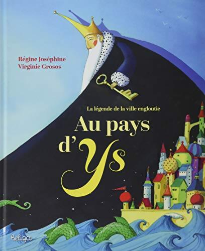 Au pays d'Ys : La légende de la ville engloutie - Virginie Grosos - Livre