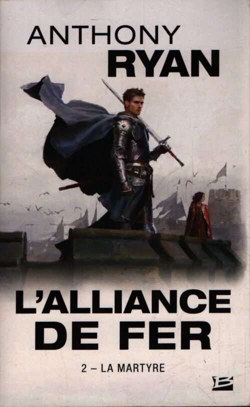 L'alliance de fer Tome II : La martyre - Anthony Ryan - Livre