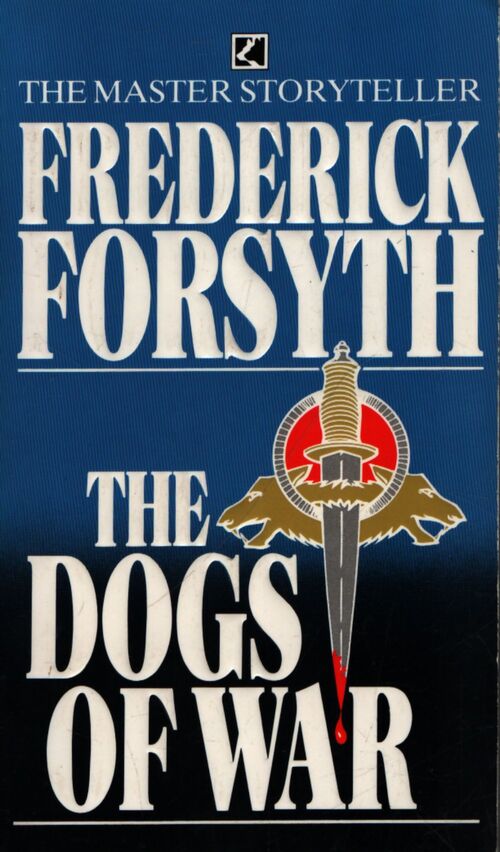 The dogs of war - Frederick Forsyth - Livre