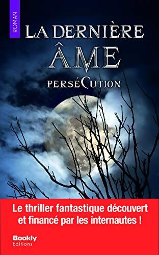 La dernière âme - Persécution - Sandra Lehner - Livre