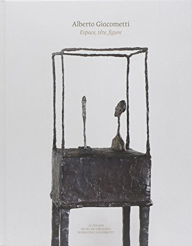 Alberto Giacometti : Espace tête figure - Guy Tosatto - Livre