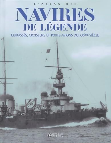 L'Atlas des navires de légende - Collectif - Livre