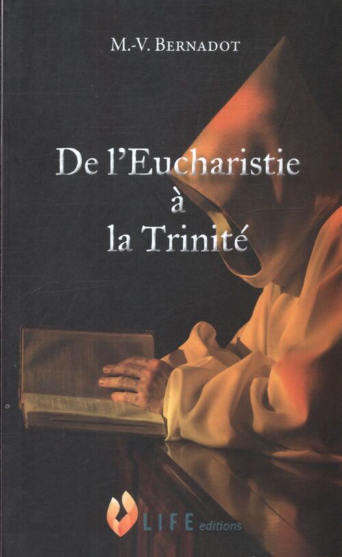 De l'Eucharistie à la Trinité - M.V. Bernadot - Livre