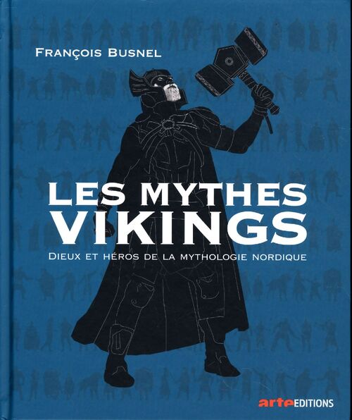 Les mythes vikings - François Busnel - Livre
