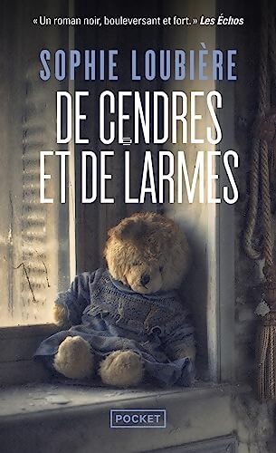De cendres et de larmes - Sophie Loubière - Livre