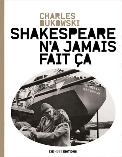 Shakespeare n'a jamais fait ça - Charles Bukowski - Livre