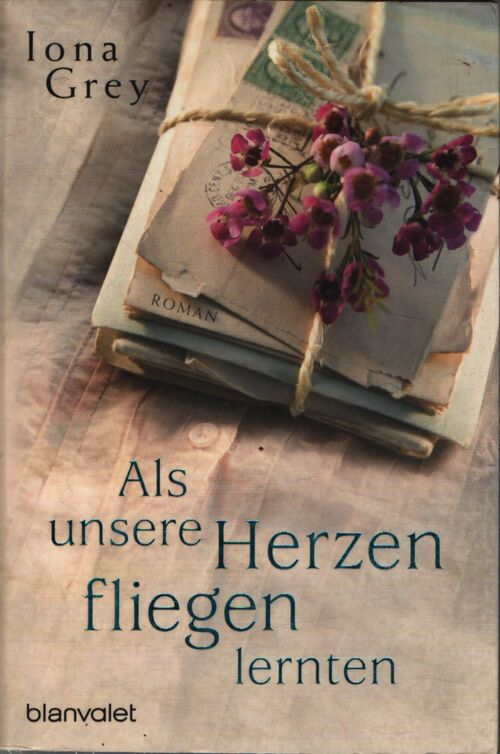 Als unsere herzen fliegen lernten - Iona Grey - Livre