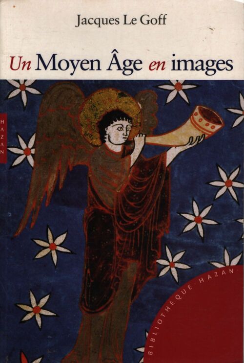 Un Moyen Age en images - Jacques Le Goff - Livre