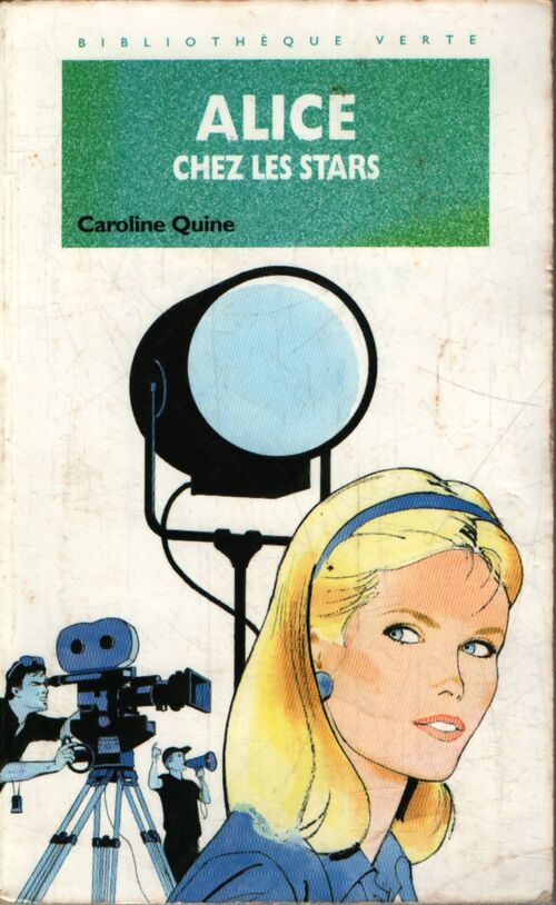 Alice chez les stars - Caroline Quine - Livre
