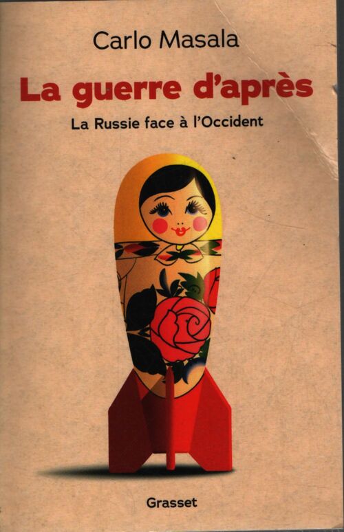 La guerre d'après : La russie face à l'occident - Carlo Masala - Livre