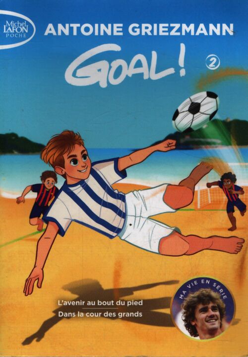 Goal ! - volume 2 - Antoine Griezmann - Livre