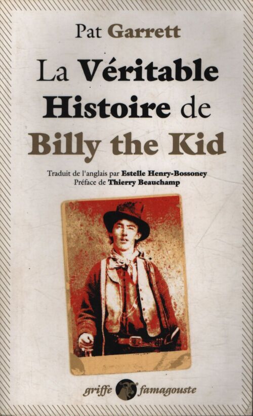 La Véritable Histoire de Billy the Kid - Pat Garrett - Livre