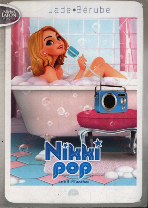 Nikki Pop Tome III : A l'aventure - Jade Berube - Livre