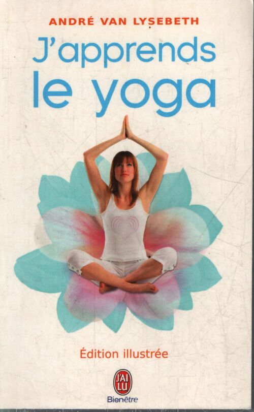 J'apprends le yoga - André Van Lysebeth - Livre