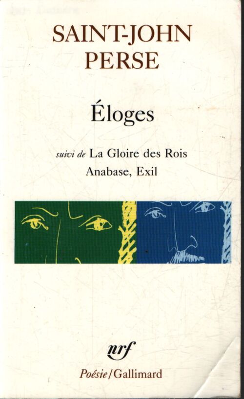Eloges / La gloire des rois / Anabase / Exil - Saint-John Perse - Livre