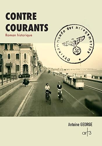 Contre courants - Antoine George - Livre