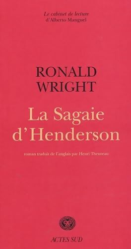 La sagaie d'Henderson - Ronald Wright - Livre