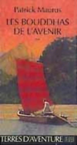 Les Bouddhas de l'avenir - Patrick Maurus - Livre