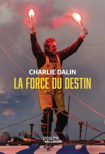 La force du destin - Charlie Dalin - Livre