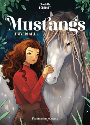Mustangs : Le rêve de Nell - Charlotte Bousquet - Livre