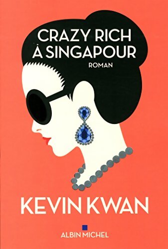 Crazy rich à Singapour - Kevin Kwan - Livre