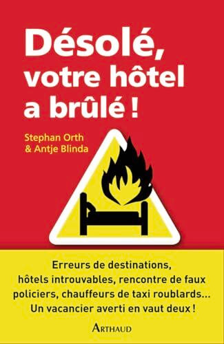 Désolé votre hôtel a brûlé ! - Antje Blinda - Livre