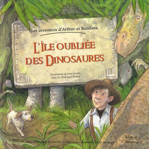 L'île oubliée des Dinosaures - Frédérique Fraisse - Livre