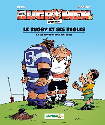 Les Rugbymen - guide : Les règles du rugby - BEKA+POUPARD+JUTGE - Livre