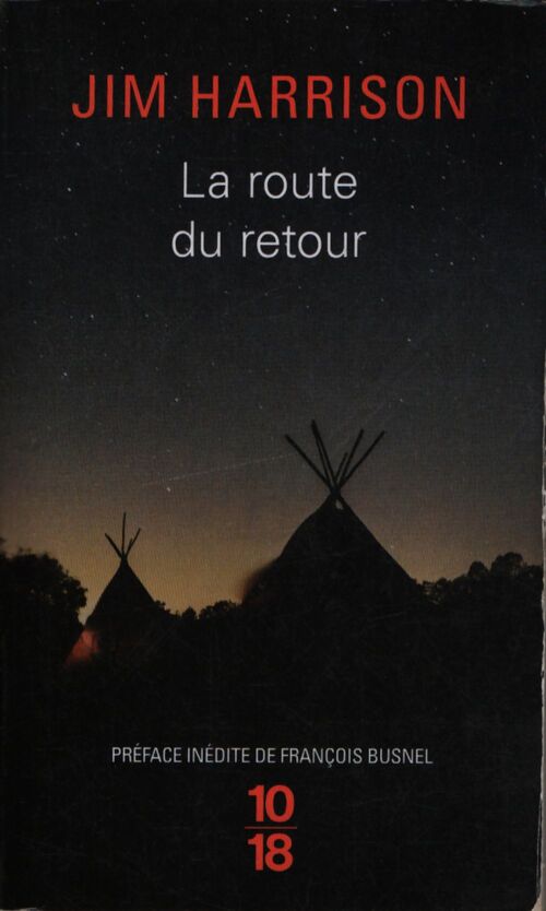 La route du retour - Jim Harrison - Livre