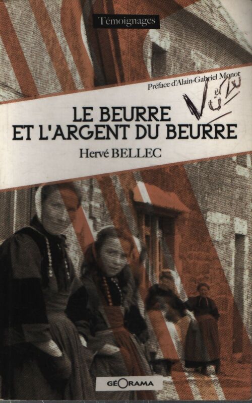 Le beurre et l'argent du beurre - Hervé Bellec - Livre