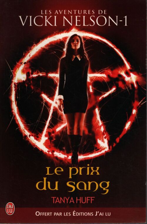 Une aventure de Vicki Nelson Tome I : Le prix du sang - Tanya Huff - Livre