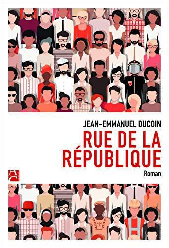Rue de la République - Jean-Emmanuel Ducoin - Livre