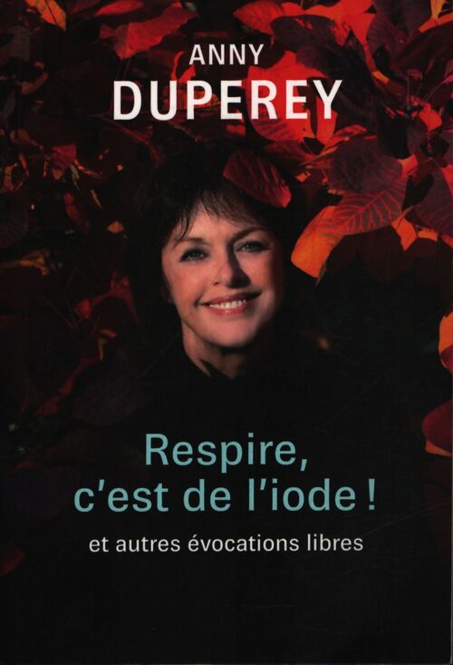 Respire c'est de l'iode ! : - Anny Duperey - Livre